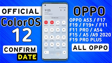 Oppo ColorOS 12 Android 12 New Update 🔥 [ Confirm Date ] for Oppo A53/A53s,F17,F15,F11/Pro,Reno 6 5G