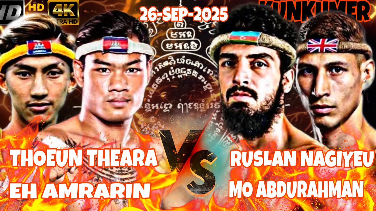 Thoeun Reth THOEUN THEARA🇰🇭VS🇦🇿RUSLAN NAGIYEU , EH AMRARINPHOUTHONG🇰🇭VS🇬🇧MO ...