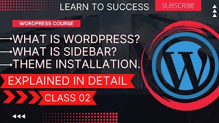 Class#02 || What is WordPress || What is Sidebar || Theme installation || WordPress For Beginners