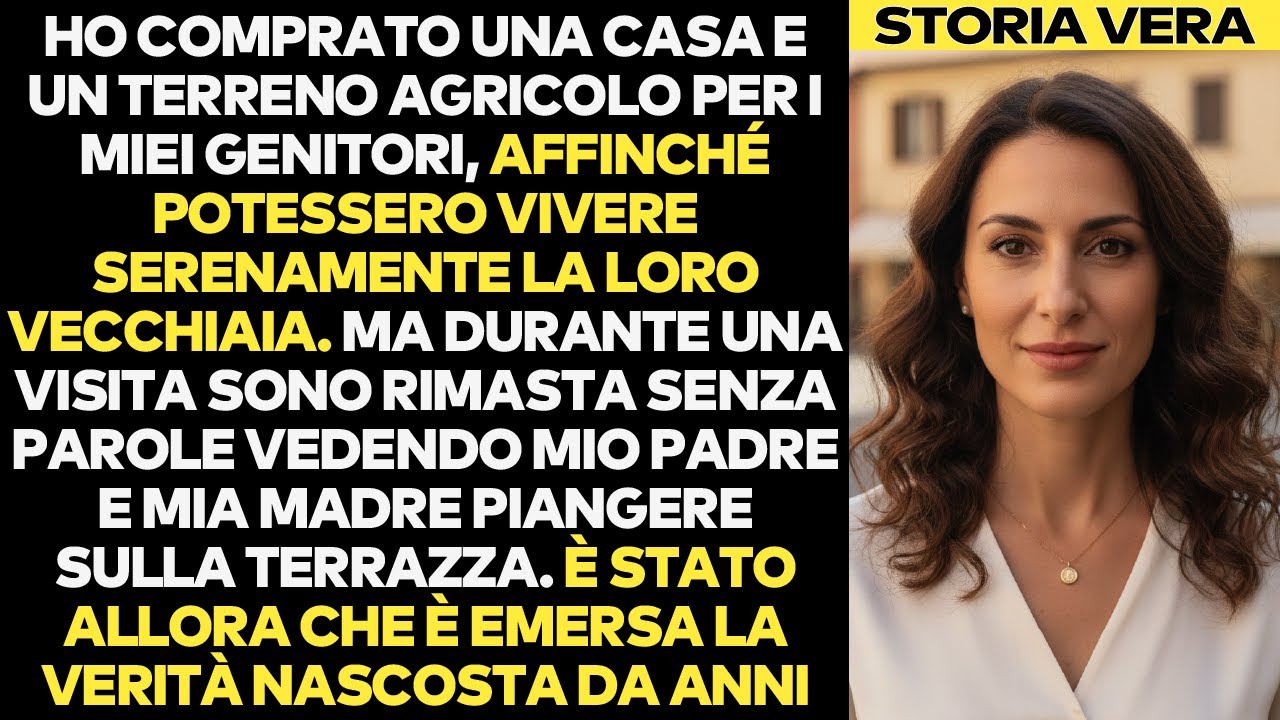 Ho Comprato Casa E Terreno Dei Miei Genitori; Tornando Li Ho Visti Piangere Dopo Questo Tempo