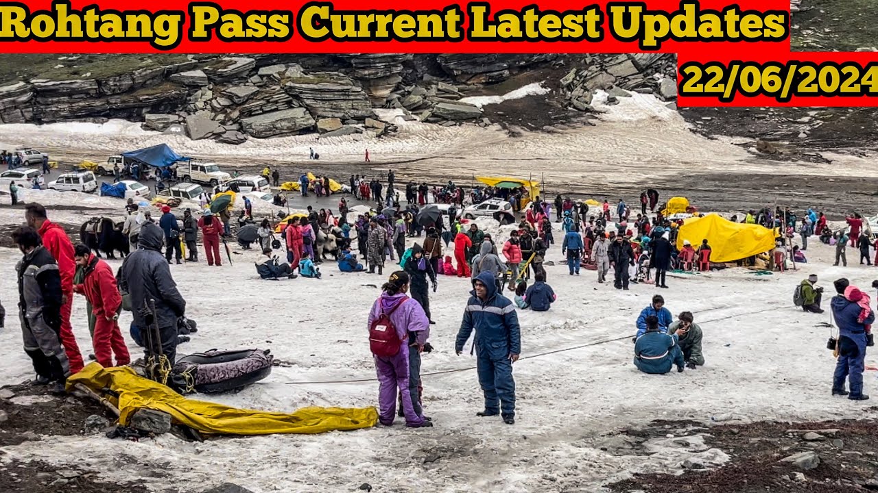 ROHTANG PASS MANALI CURRENT LATEST UPDATE ON 22 JUNE ||TRAFFIC & ROAD