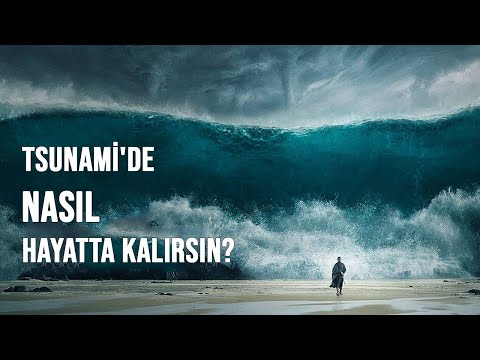 TSUNAMİ'DE NASIL HAYATTA KALIRSIN?