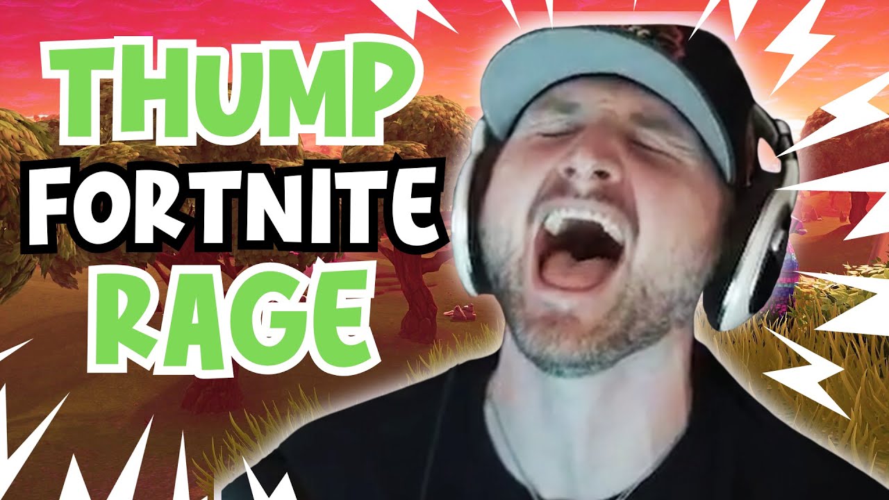 THump Fortnite Rage Compilation - YouTube