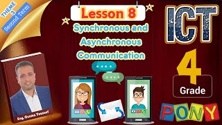 ICT grade4 Second term Theme3 Lesson8 Synchronous and Asynchronous Communication