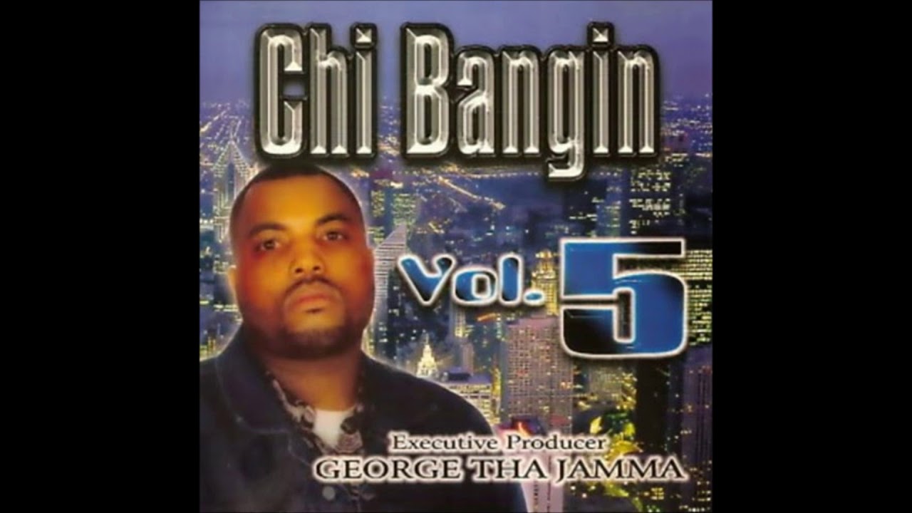George Tha Jamma - Chi Bangin Vol.5 - YouTube