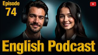 Talking About Daily Problems in English | English Learning Podcast | Episode 74