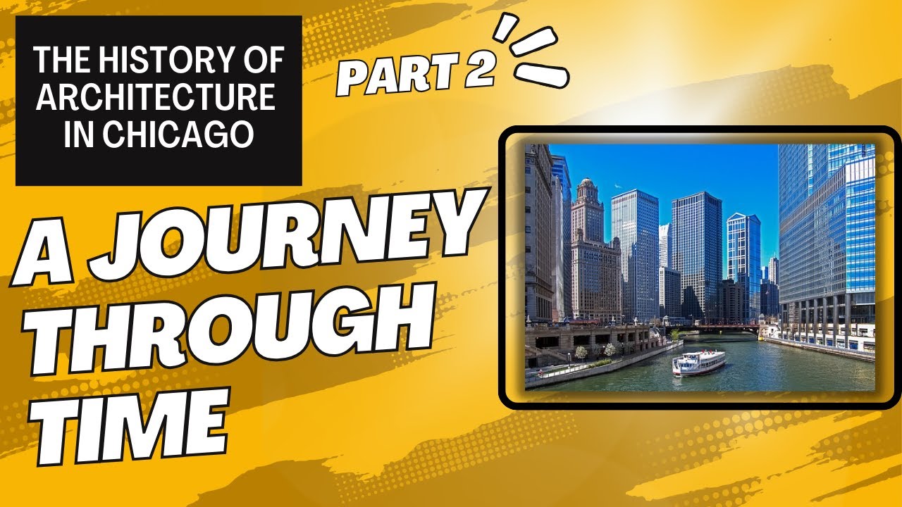 The History of Architecture in Chicago: A Journey Through Time