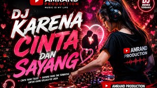 DJ BECAUSE OF LOVE AND AFFECTION🎧 Latest Slow Malay Dangdut Remix 2026 | Amrand Production