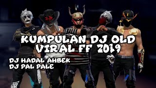 KUMPULAN DJ OLD YANG PERNAH VIRAL TIKTOK 2019