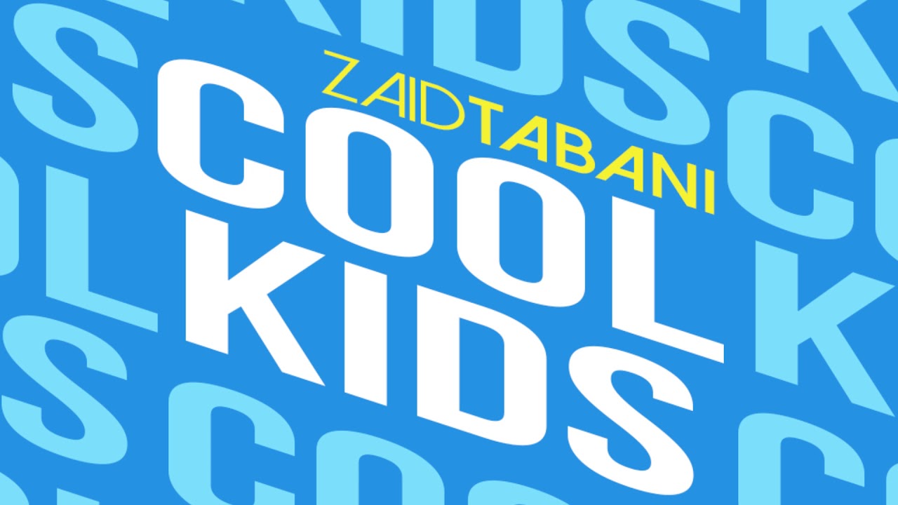 Zaid Tabani -- Cool Kids(Prod. By Origami)[Official Audio]