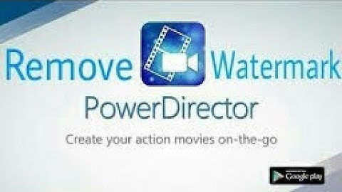 How to remove watermark in powerdirector?2020