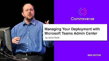 Managing your Microsoft Teams Deployment with Teams Admin Center