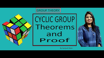 Group Theory | Cyclic Group | Properties Of Cyclic Group | Theorem and Proof | 2023