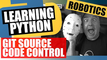 Learn python for SMARS robot - GIT & SOURCE CODE CONTROL