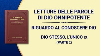 La parola di Dio – Dio Stesso, l’Unico IX: Dio è la fonte di vita per tutte le cose (III) (Parte 2)