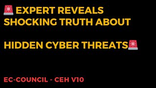 Expert Reveals Shocking Truth About Hidden Cyber Threats