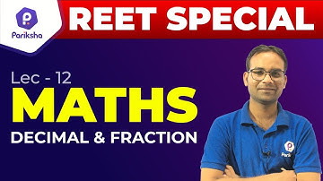 REET Special | Maths | DECIMAL & FRACTION | Class#12 | By Manish Aswal Sir