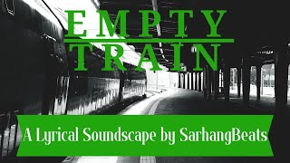 Empty Train Hums to the Night🚂 | Haunting Ambient Beat + Poetic Lyrics | SarhangBeats Original