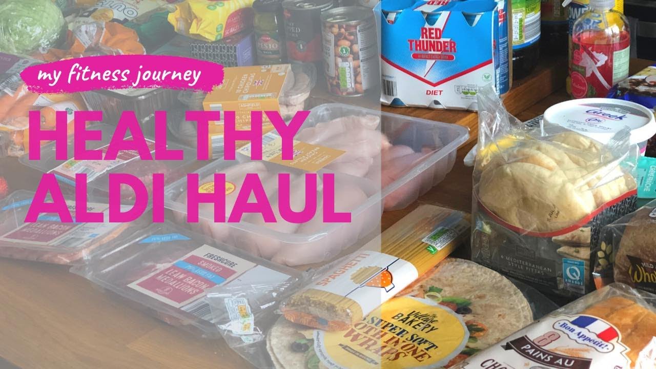 Healthy Aldi Healthy Food Haul! YouTube
