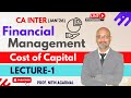CA Inter || Financial Management || Cost of Capital || Lecture-1 || Prof. Nitin Agarwal || Jan&#39;2026