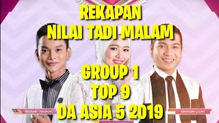 NILAI TADI MALAM TOP 9 GROUP 1 DA ASIA 5 2019 | KONSER SHOW