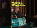 La nueva Expo del Museo del Estanquillo ¡Gratis!
