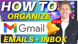 How To BEST Organize Your Gmail Inbox in 2023 (Top 3 Mind-Blowing Inbox Tips)