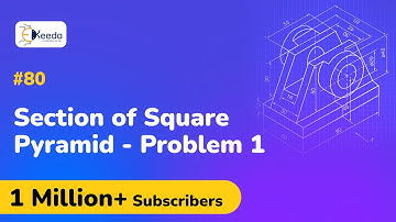 Section of Square Pyramid Problem No.1 - Section of Solids - Engineering Drawing