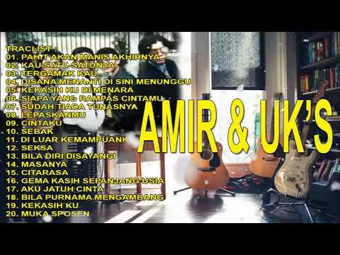 LAGU MALAYSIA PILIHAN AMIR \u0026 UKS - UKAYS FULL ALBUM