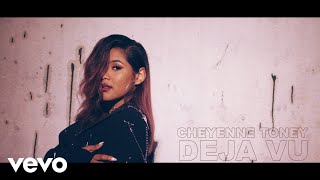 Cheyenne Toney - Deja Vu