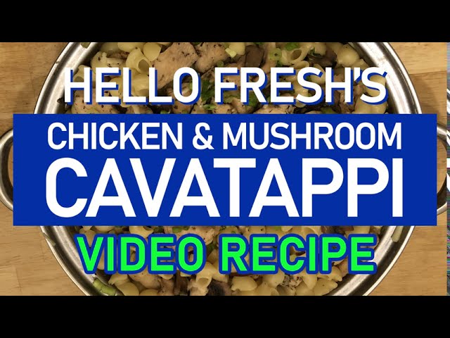 Hello Fresh Pasta Creamy Chicken And Mushroom Cavatappi Youtube