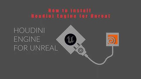 How to install Houdini Engine for Unreal