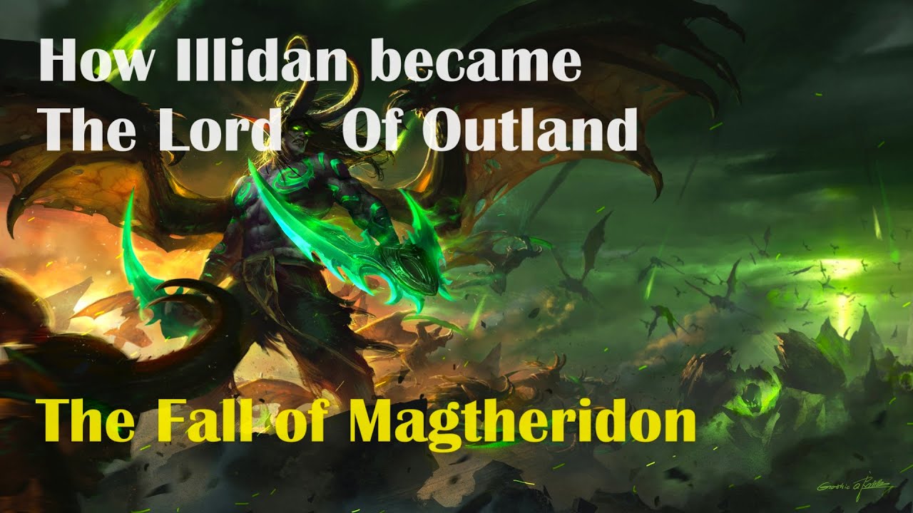 Illidan becomes The Lord Of Outland | The Fall of Magtheridon