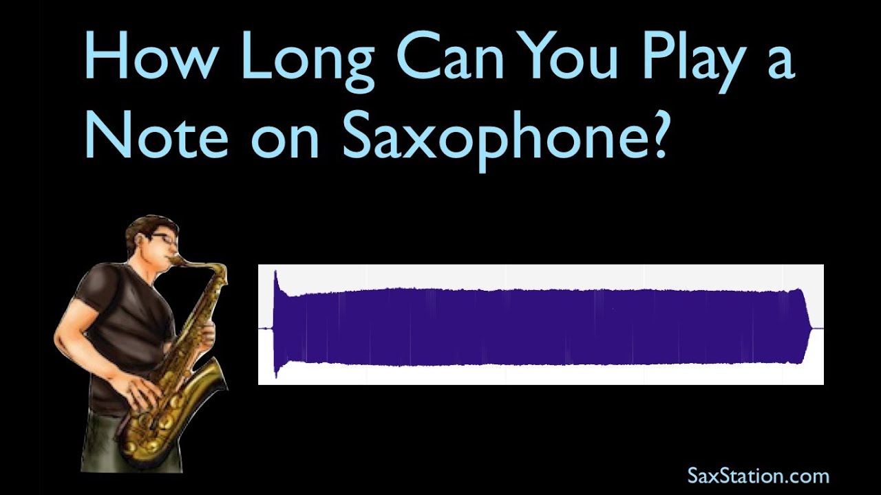 Saxophone Breath Experiment 1 How long can you play a note on