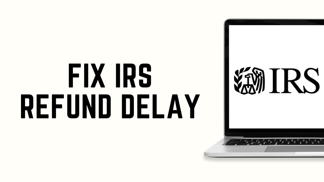 When Will I Get My Refund From IRS 2024 IRS Refund Delay Update YouTube