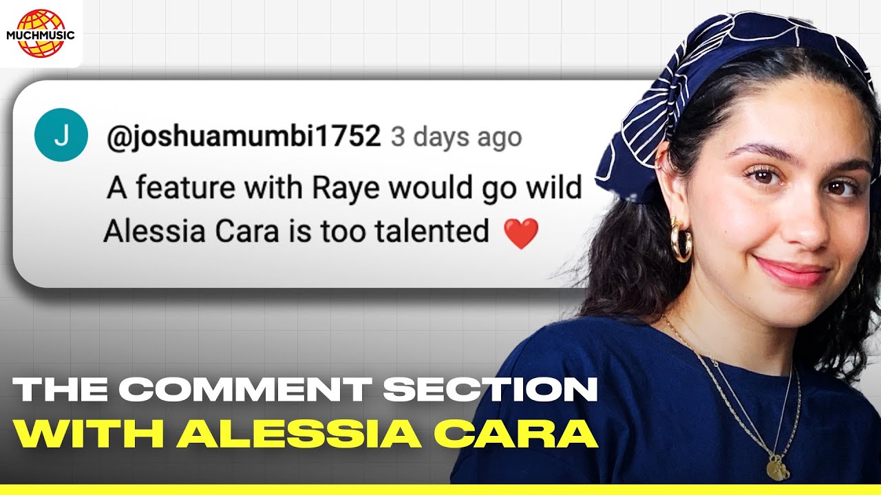 ALESSIA CARA REACTS TO COMMENTS ON HER MUSIC VIDEO FOR 