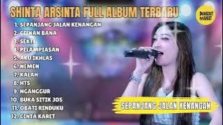 SHINTA ARSINTA - SEPANJANG JALAN KENANGAN -  FULL ALBUM DANGDUT TERBARU 2024 BEBAS IKLAN