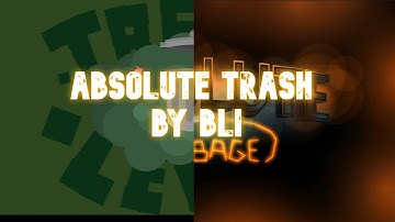 Absolute Trash by Bli