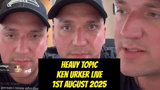  Ken Urker Live 1st August 2025 What did Gypsy tell him? 