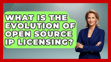 What Is The Evolution Of Open Source IP Licensing? - AI and Technology Law