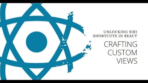 How to Create Custom View for App/Siri Shortcut using App Intent in React Native for iOS