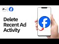 How To Delete Recent Ad Activity On Facebook 2025 (Step by Step)