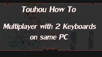 Touhou How To : Multiplayer with 2 keyboards on same PC