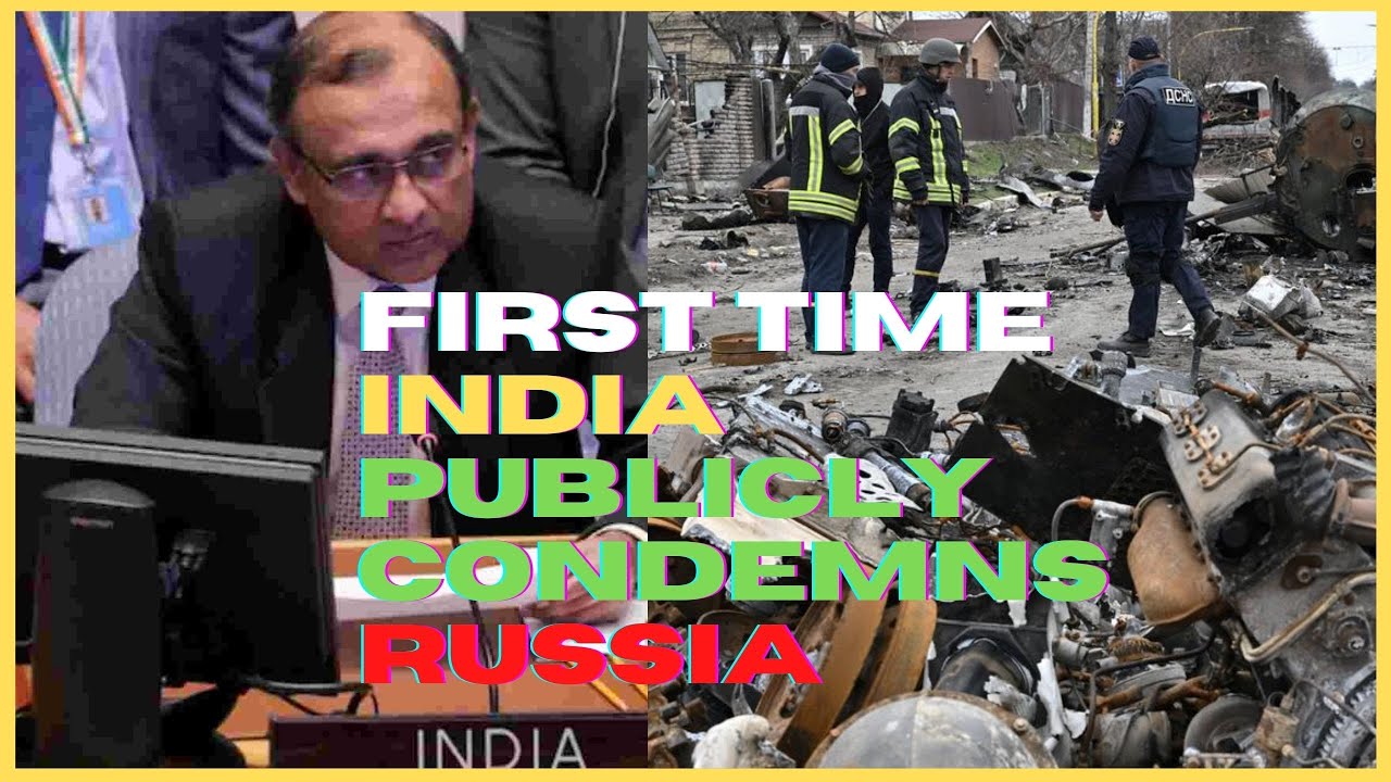 Current News :  India condemns civilian killings in Ukraine’s Bucha at UNSC meet