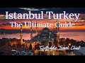 Istanbul the ultimate guide  everything you need to know