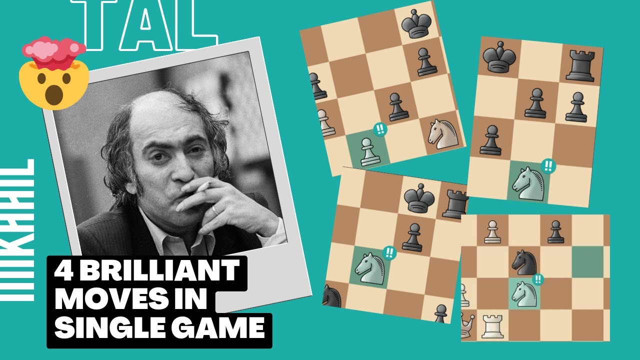 Tal Gme Mikhail Tal's Insane Game having 4 Brilliancies in a single game ...