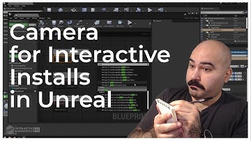 Setting up Cameras for Interactive Installs in Unreal