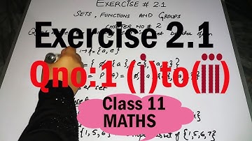FSc Math Part 1 Ch no 2 Exercise 2.1 | Sets, Functions and Groups | Ex  2.1 Qno 1(1) to (3) Class 11