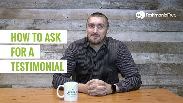 How To Ask For A Testimonial
