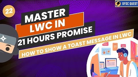 How to Show Toast Message in LWC | Salesforce Lightning Web Components